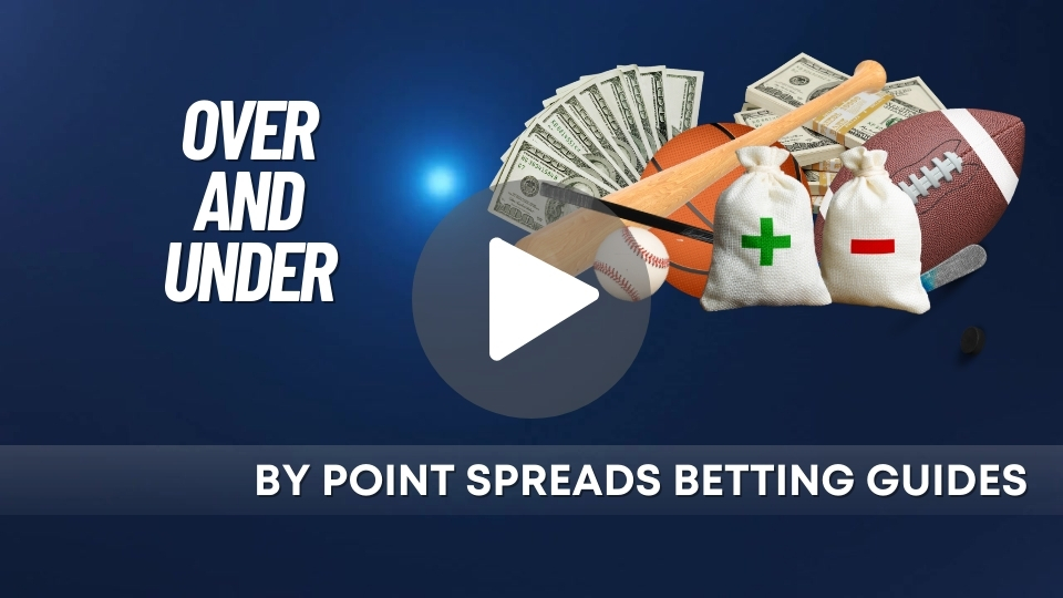 Over and Under Betting Guide: What is Over or Under?