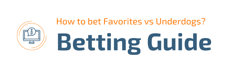 How to Bet Favorites vs Underdogs