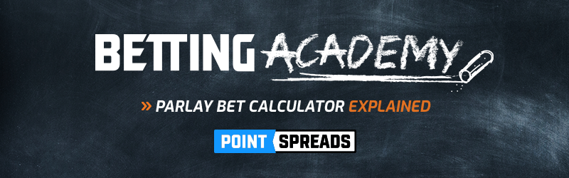 Parlay Bet Calculator Explained