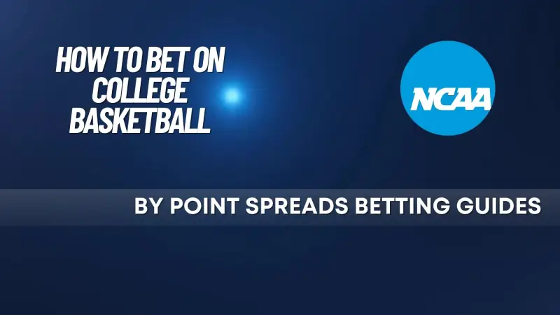 How to Bet on College Basketball?