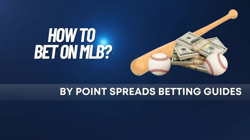 How to bet on MLB?