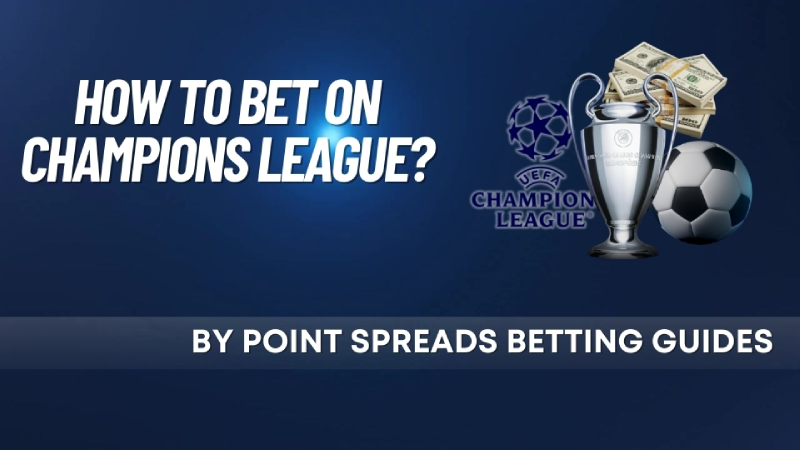How to Bet on Champions League?