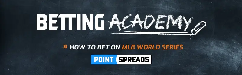 How to Bet on the MLB World Series 