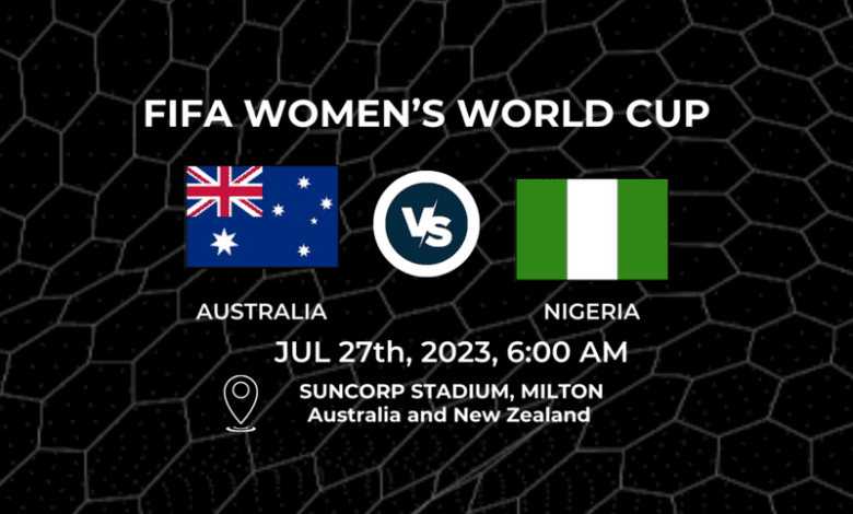 FIFA Women’s World Cup: Australia vs Nigeria Betting Preview