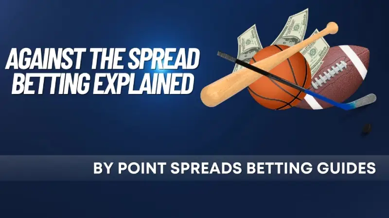 Against the Spread Betting Guide – ATS Betting Explained