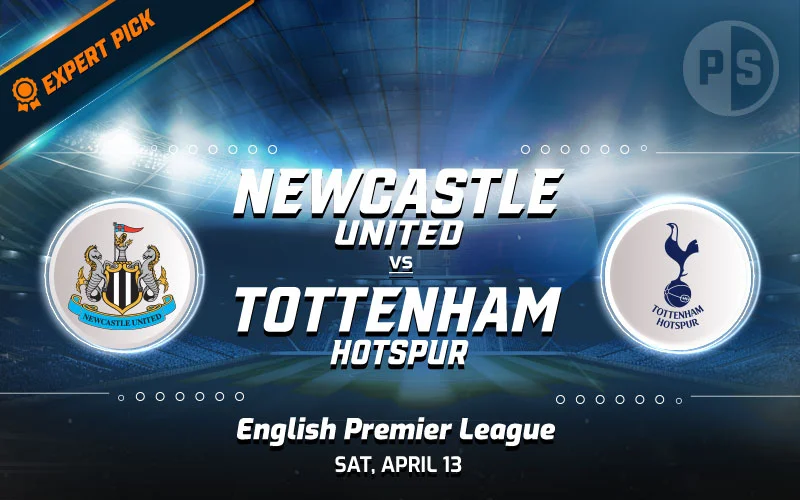 Newcastle vs Tottenham Expert Pick – EPL Odds